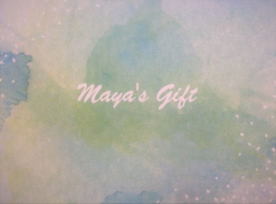 Maya's Gift